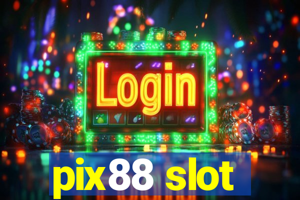 pix88 slot